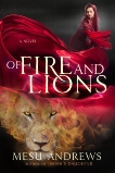 Of Fire and Lions: A Novel, Andrews, Mesu