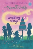 Never Girls #5: Wedding Wings (Disney: The Never Girls), Thorpe, Kiki