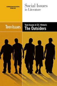 Teen Issues in S.E. Hinton's The Outsiders, David Erik Nelson