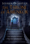 The Throne of Amenkor, Palmatier, Joshua