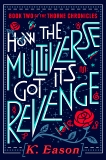 How the Multiverse Got Its Revenge, Eason, K.