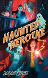 Haunted Heroine, Kuhn, Sarah