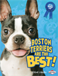 Boston Terriers Are the Best!, Landau, Elaine