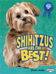 Shih Tzus Are the Best!, Landau, Elaine