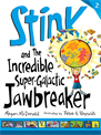 Stink and the Incredible Super-Galactic Jawbreaker, McDonald, Megan