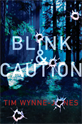 Blink & Caution, Wynne-Jones, Tim