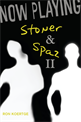 Now Playing: Stoner & Spaz II, Koertge, Ron