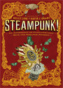 Steampunk! An Anthology of Fantastically Rich and Strange Stories, Link, Kelly (EDT) & Grant, Gavin J. (EDT)