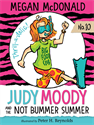 Judy Moody and the NOT Bummer Summer, McDonald� Megan