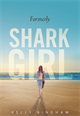 Formerly Shark Girl, Bingham, Kelly