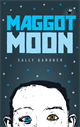 Maggot Moon, Gardner, Sally