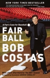 Fair Ball: A Fan's Case for Baseball, Costas, Bob