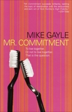 Mr. Commitment: A Novel, Gayle, Mike