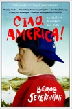 Ciao, America!: An Italian Discovers the U.S., Severgnini, Beppe