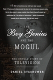 The Boy Genius and the Mogul: The Untold Story of Television, Stashower, Daniel