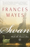 Swan: A Novel, Mayes, Frances