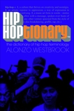Hip Hoptionary TM: The Dictionary of Hip Hop Terminology, Westbrook, Alonzo