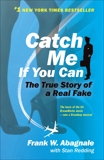 Catch Me If You Can: The True Story of a Real Fake, Abagnale, Frank W. & Redding, Stan