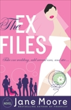 The Ex Files: A Novel, Moore, Jane