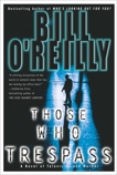 Those Who Trespass: A Novel of Television and Murder, O'Reilly, Bill