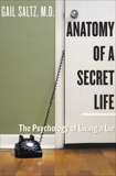 Anatomy of a Secret Life: The Psychology of Living a Lie, Saltz, Gail