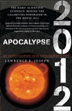 Apocalypse 2012: A Scientific Investigation into Civilization's End, Joseph, Lawrence E.