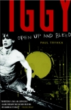 Iggy Pop: Open Up and Bleed: A Biography, Trynka, Paul