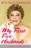 My First Five Husbands...And the Ones Who Got Away: A Memoir, McClanahan, Rue