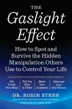 The Gaslight Effect: How to Spot and Survive the Hidden Manipulation Others Use to Control Your Life, Stern, Robin