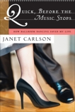 Quick, Before the Music Stops: How Ballroom Dancing Saved My Life, Carlson, Janet