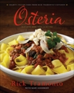 Osteria: Hearty Italian Fare from Rick Tramonto's Kitchen: A Cookbook, Goodbody, Mary & Tramonto, Rick