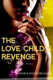 The Love Child's Revenge: A Novel, Williams, Nicole Bailey