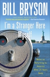 I'm a Stranger Here Myself: Notes on Returning to America After 20 Years Away, Bryson, Bill