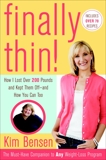 Finally Thin!: How I Lost More Than 200 Pounds and Kept Them Off--and How You Can, Too, Bensen, Kim