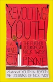 Revolting Youth: The Further Journals of Nick Twisp, Payne, C.D.