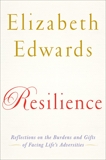 Resilience: Reflections on the Burdens and Gifts of Facing Life's Adversities, Edwards, Elizabeth