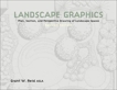 Landscape Graphics: Plan, Section, and Perspective Drawing of Landscape Spaces, Reid, Grant