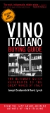 Vino Italiano Buying Guide - Revised and Updated: The Ultimate Quick Reference to the Great Wines of Italy, Lynch, David & Bastianich, Joseph