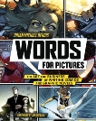 Words for Pictures: The Art and Business of Writing Comics and Graphic Novels, Bendis, Brian Michael