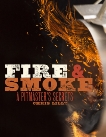 Fire and Smoke: A Pitmaster's Secrets: A Cookbook, Lilly, Chris