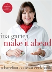 Make It Ahead: A Barefoot Contessa Cookbook, Garten, Ina