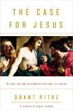 The Case for Jesus: The Biblical and Historical Evidence for Christ, Pitre, Brant