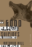 The Good Suicides: A Thriller, Hill, Antonio