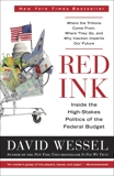 Red Ink: Inside the High-Stakes Politics of the Federal Budget, Wessel, David