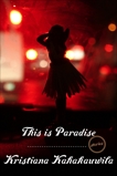 This Is Paradise: Stories, Kahakauwila, Kristiana