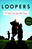 Loopers: A Caddie's Twenty-Year Golf Odyssey, Dunn, John