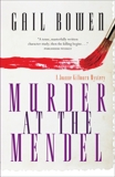 Murder at the Mendel: A Joanne Kilbourn Mystery, Bowen, Gail