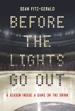 Before the Lights Go Out: A Season Inside a Game on the Brink, Fitz-Gerald, Sean