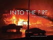 Into the Fire: The Fight to Save Fort McMurray, Hawley, Jerron & Hurley, Graham & Sackett, Steve