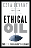 Ethical Oil: The Case for Canada's Oil Sands, Levant, Ezra